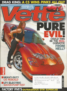 VETTE 2008 NOV - PINKS, FACTORY 5 GTM, LS9 TWIN, COOL 58, HOT 73